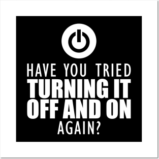 Computer nerd - Have you tried turning it off and on again? Posters and Art